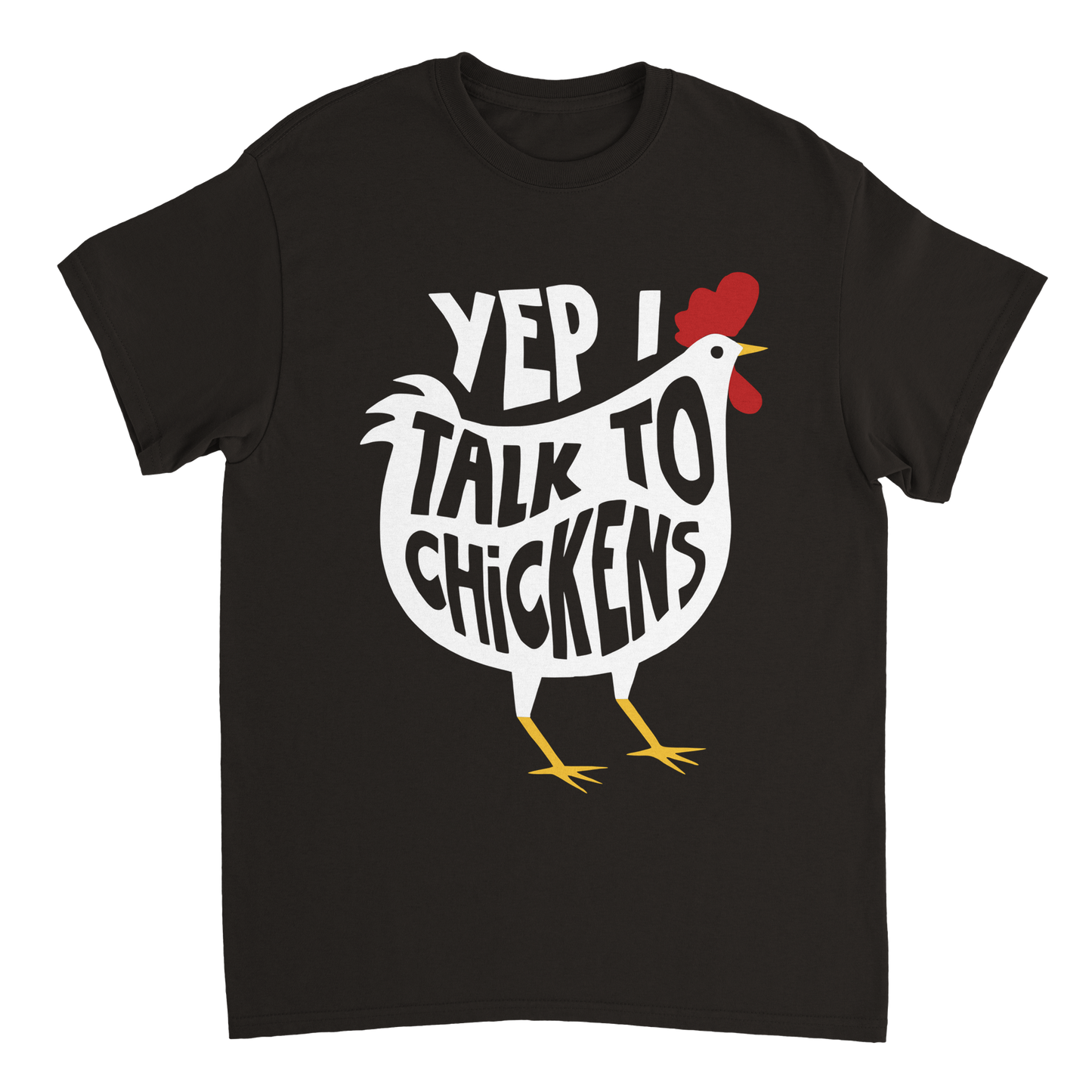 Yep I Talk To Chickens Hühner T-Shirt