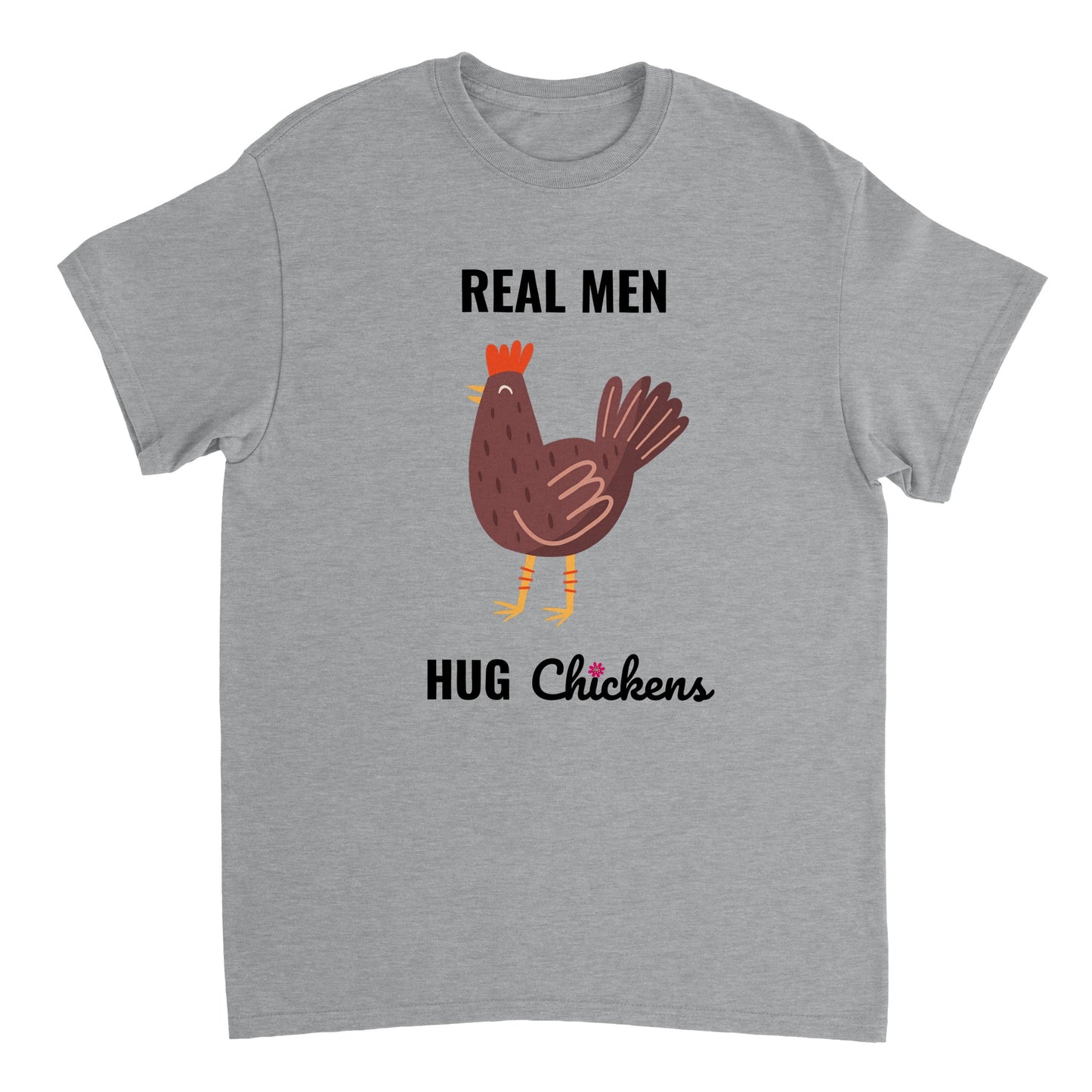 Real Men Hug Chickens Hühner T-Shirt