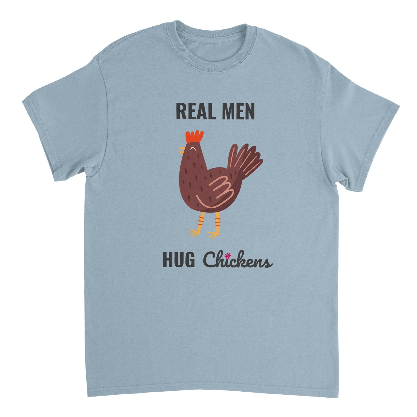 Real Men Hug Chickens Hühner T-Shirt