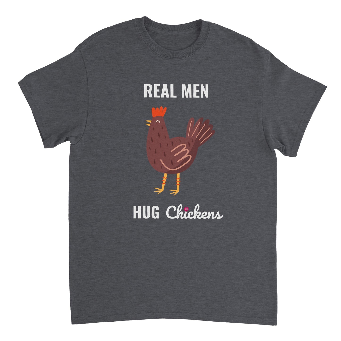 Real Men Hug Chickens Hühner T-Shirt