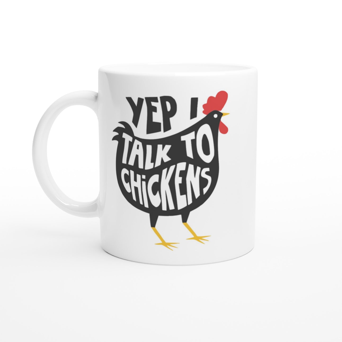 Yep I Talk To Chickens Tasse