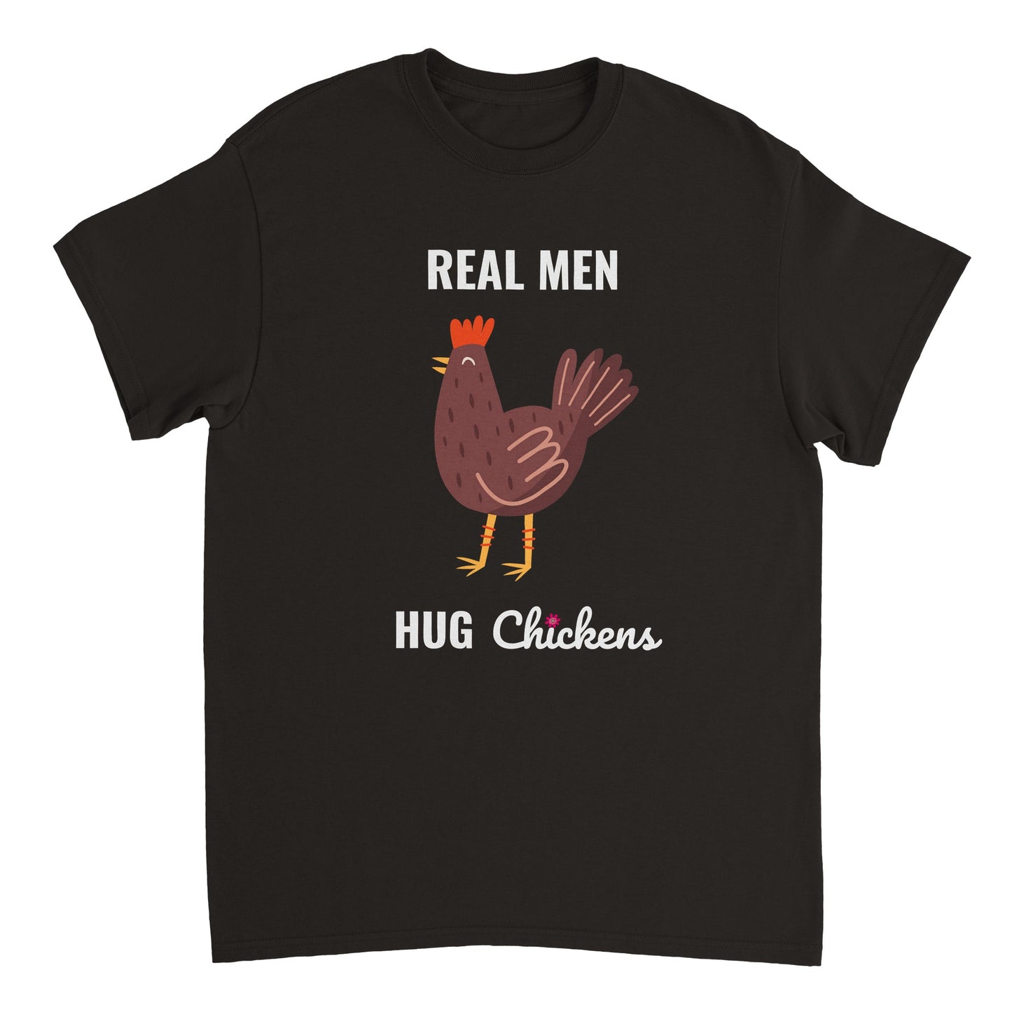 Real Men Hug Chickens Hühner T-Shirt