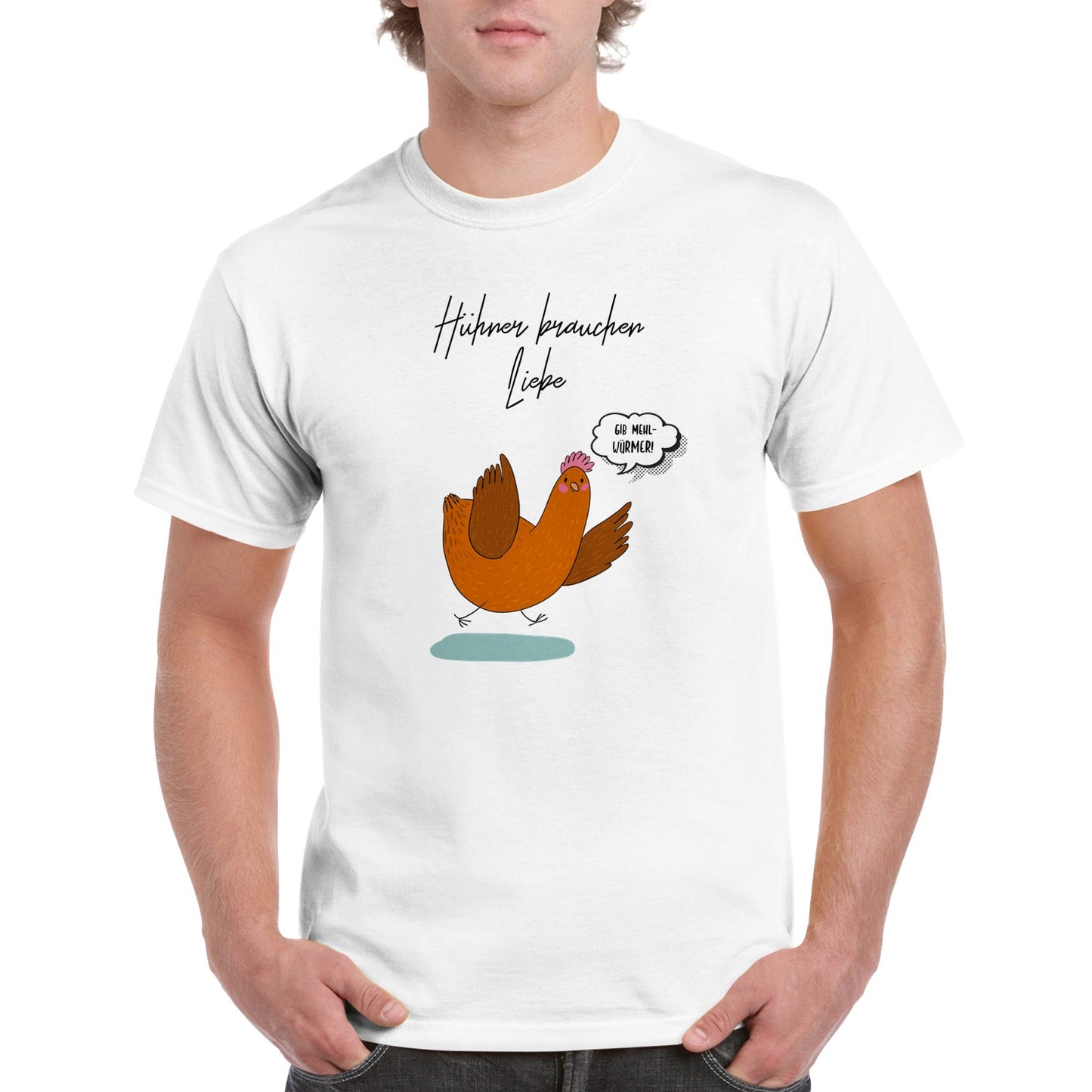 Hühner brauchen Liebe (und Mehlwürmer) Tshirt